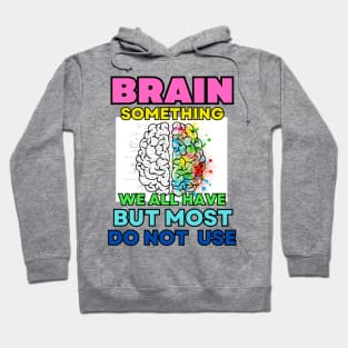 Sarcastic quote about brain Hoodie